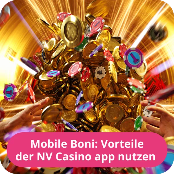 Mobile Boni: Vorteile der NV Casino app nutzen